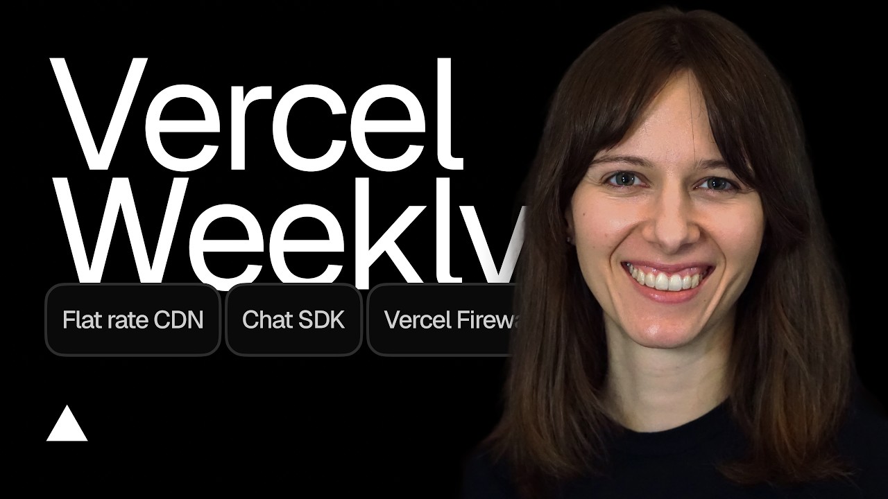 Vercel Weekly - May 25, 2026