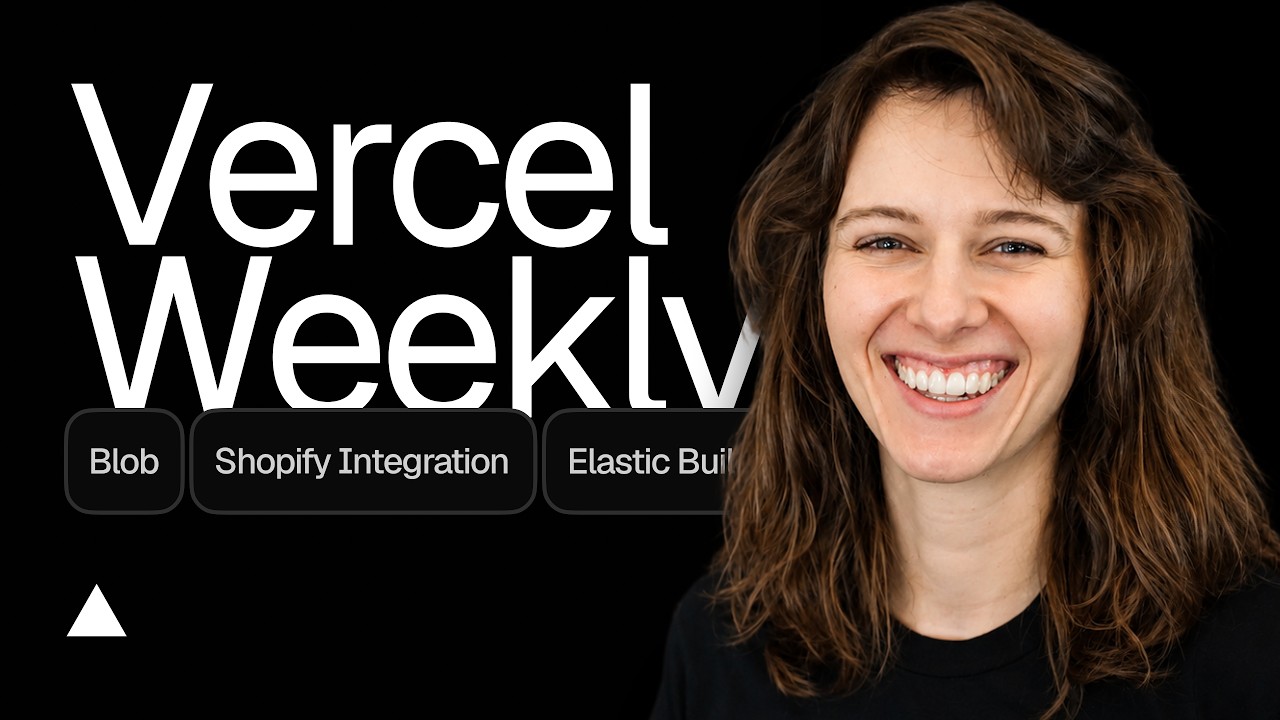 Vercel Weekly - June 8, 2026