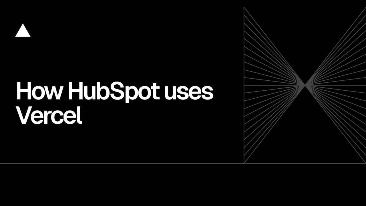 Community Session: How HubSpot uses Vercel