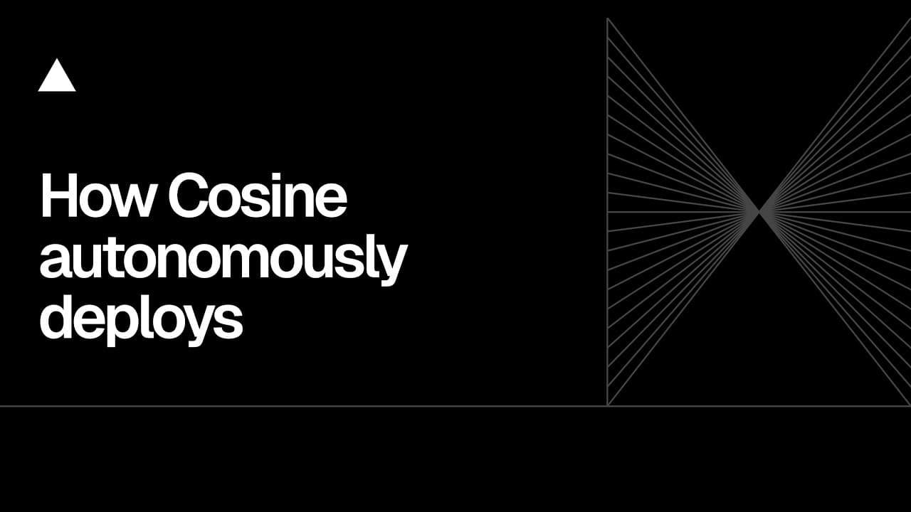Community Session: How Cosine autonomously deploys