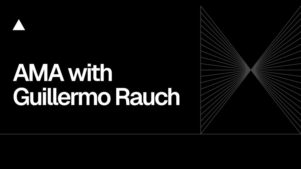 Community Session: AMA with Guillermo Rauch