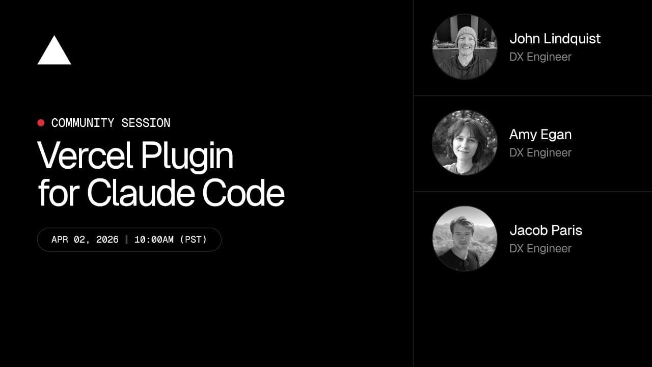 Community Session: Vercel Plugin for Claude Code