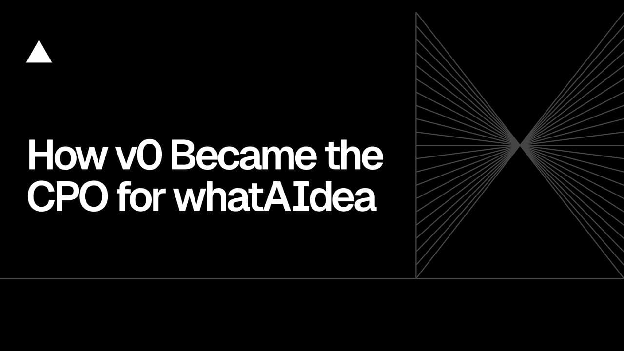 Community Session: How v0 Became the CPO for whatAIdea