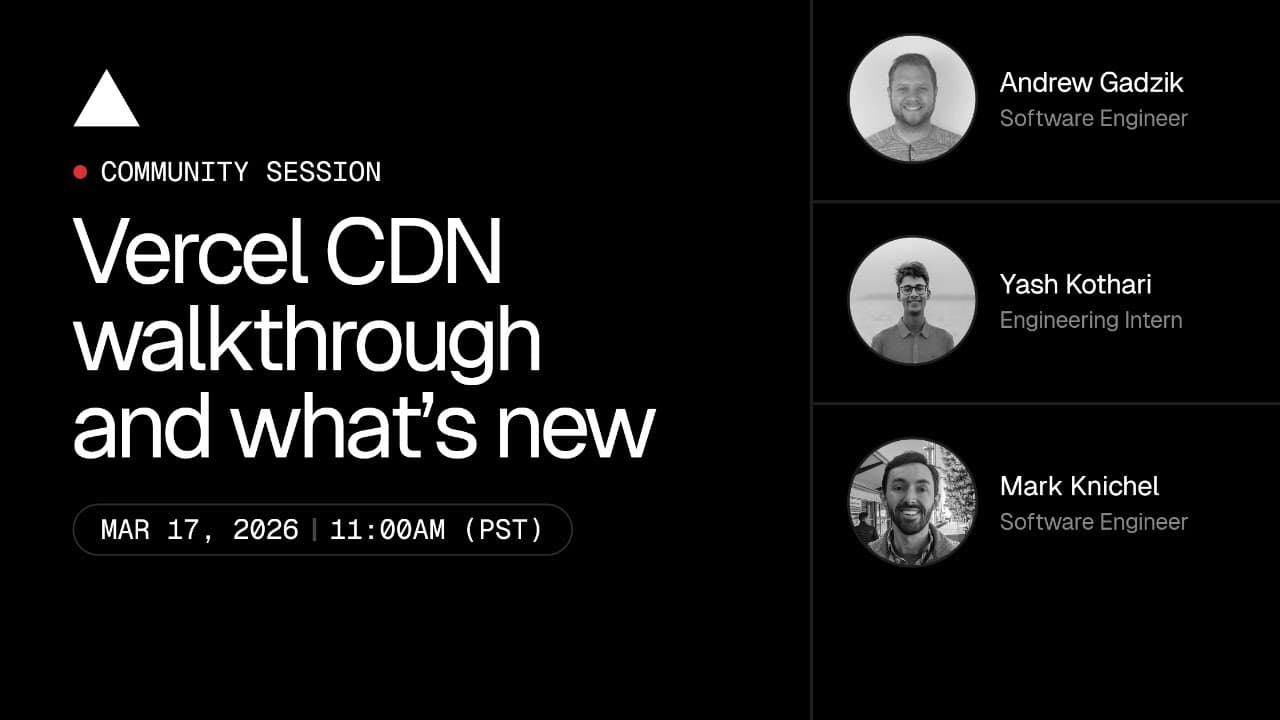 Community Session: Vercel CDN walkthrough
