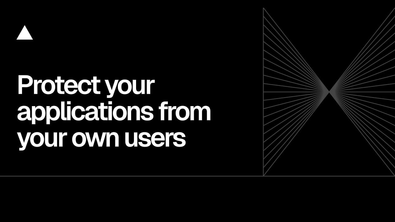 Community Session: Protect your applications from your own users