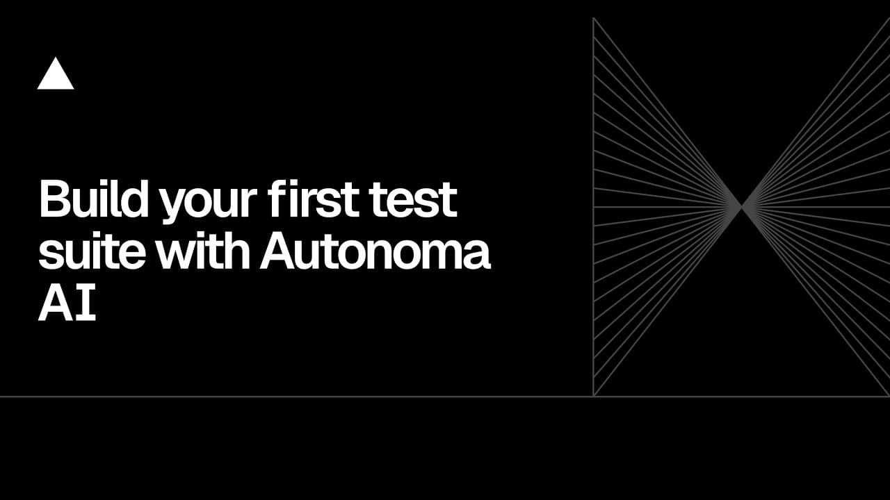 Community Session: Build and execute your first test suite with Autonoma AI